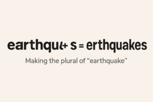 「earthquake」に“s”を加えて「earthquakes」に変化させる様子をシンプルに示した図解（AI生成）